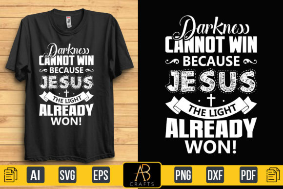 Darkness Cannot Win Because Jesus Shirt: A Practical Review of Faith-Based Apparel