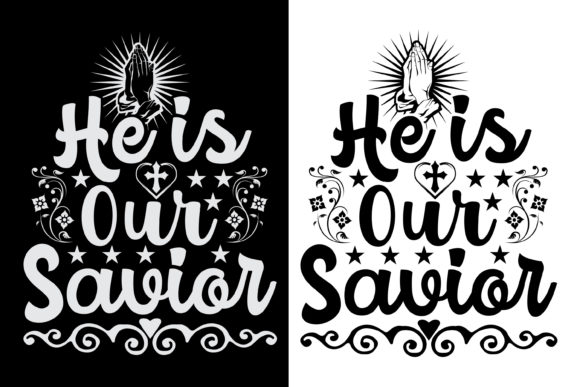 He Is Our Savior Jesus T-Shirt Design