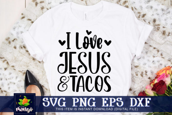 I Love Jesus and Tacos: Faith, Food & Creative Life