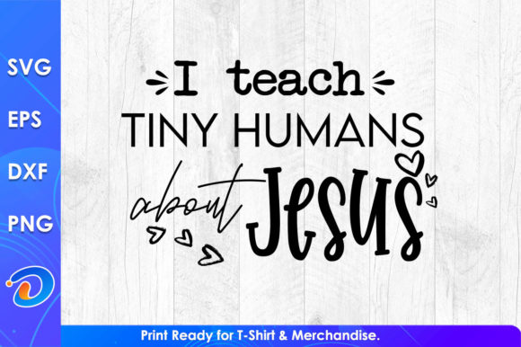 I Teach Tiny Humans About Jesus Teachers: Real Tools for Real Ministry Moments