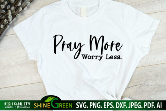 Pray More Worry Less: Evaluating the Practical Value of a Simple Christian Quote