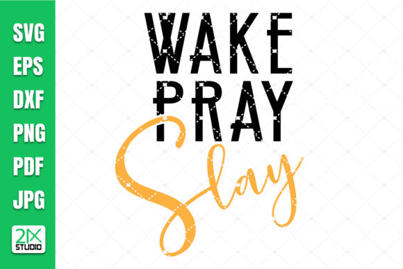 Wake Pray Slay SVG, Christian SVG