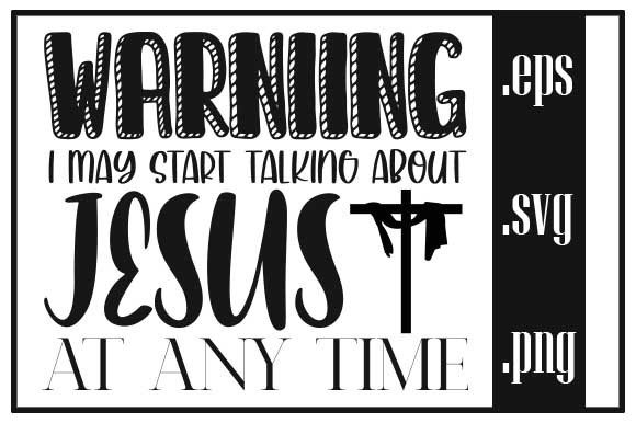 Why You Should Welcome a Warning I May Start Talking About Jesus